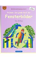 BROCKHAUSEN Bastelbuch Bd. 10 - Prickeln: Das große Buch der Fensterbilder: Im Zirkus