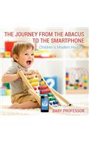 The Journey from the Abacus to the Smartphone Children's Modern History