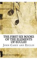 The First Six Books of the Elements of Euclid