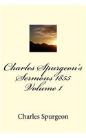 Charles Spurgeon's Sermons 1855 Volume 1