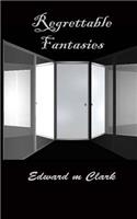 Regrettable Fantasies