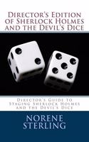 Director's Edition of Sherlock Holmes and the Devil's Dice: Director's Guide to Staging Sherlock Holmes and the Devil's Dice