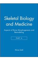 Skeletal Biology and Medicine, Part A