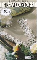 Beginner's Guide Thread Crochet: (Leisure Arts Little Books)