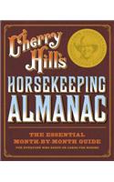 Cherry Hill's Horsekeeping Almanac: The Essential Month-By-Month Guide for Everyone Who Keeps or Cares for Horses