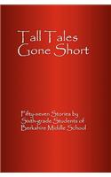 Tall Tales Gone Short