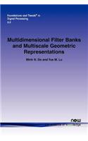 Multidimensional Filter Banks and Multiscale Geometric Representations