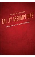 Faulty Assumptions
