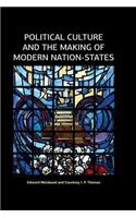Political Culture and the Making of Modern Nation-States