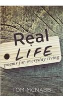 Real Life ... Poems for Everyday Living