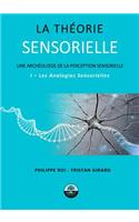 La Theorie Sensorielle I- Les Analogies Sensorielles