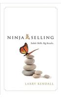 Ninja Selling: Subtle Skills. Big Results.