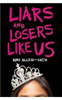 Liars and Losers Like Us