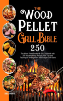 Wood Pellet Grill Bible