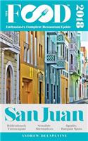 San Juan - 2018 - The Food Enthusiast's Complete Restaurant Guide