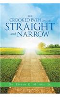 Crooked Path on the Straight and Narrow