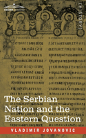Serbian Nation and the Eastern Question
