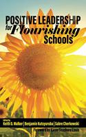 Positive Leadership for Flourishing Schools