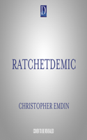 Ratchetdemic