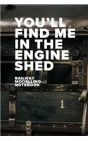 You'll Find Me In The Engine Shed - Model Railway Journal