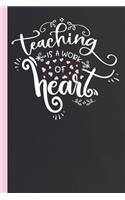 Teaching Is A Work Of Heart