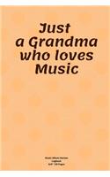 Just a Grandma who loves Music: Music Review logbook Novelty Gift for women Tracking Details Diary for music lovers artist creative