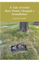 A Tale of Grief   How Death Changed a Grandfather