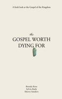 Gospel Worth Dying For