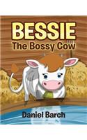 Bessie the Bossy Cow