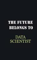 The Future belongs to Data scientist: Writing careers journals and notebook. A way towards enhancement