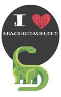 I Heart Brachiosauruses: A Cute Brachiosaurus Lovers Journal / Notebook / Diary Perfect for Birthday Present or Christmas Gift Great for kids, Teens or Students(6x9 - 110 Bl