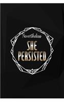 Nevertheless, She Persisted: Perseverance Notebook Journal Composition Blank Lined Diary Notepad 120 Pages Paperback Black