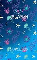 Baby jellyfish notebook: jellyfish notebook with Blank Wide Ruled Notebook for Students, Kids and Teens - Pretty Wide Lined Journal for School and College for Writing & Note