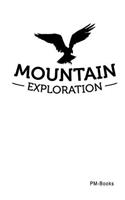 Mountain Exploration: Gepunktetes A5 Notizbuch oder Heft für Schüler, Studenten und Erwachsene