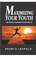 Maximizing Your Youth