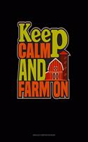 Keep Calm And Farm On