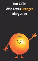 Just A Girl Who Loves Oranges Diary 2020