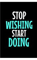 Stop Wishing Start Doing