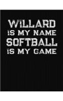 Willard Is My Name Softball Is My Game