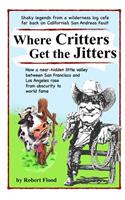 Where Critters Get the Jitters
