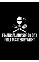 Financial Advisor By Day Grill Master By Night