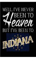 Well, I've Never Been To Heaven But I've Been To Indiana: Travel Journal Lined Indiana