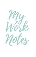 My Work Notes