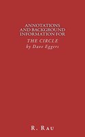 Annotations and Background Information for THE CIRCLE