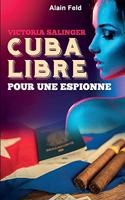 Cuba libre pour une espionne: Victoria, secret agent(4 Victoria Salinger)