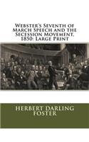 Webster's Seventh of March Speech and the Secession Movement, 1850