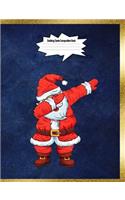 Dabbing Santa Composition Book: 7.44 X 9.69 Cute Holiday Dancing Santa Claus Design Wide Ruled Lined School Composition Book Paper Notebook Journal Unique Inspirational Gift for St