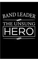 Band Leader, The Unsung Hero