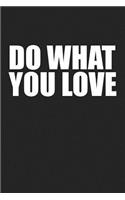 Do What You Love