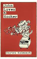 John Loves a Hooker